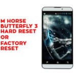M Horse Butterfly 3 Hard Reset, Factory Reset, Soft Reset, Recovery