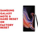 Samsung Galaxy Note 9 Hard Reset, Factory Reset, Soft Reset, Recovery