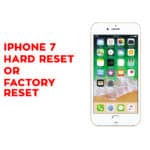 iPhone 7 Hard Reset - iPhone 7 Soft Reset - iPhone 7 Factory Reset