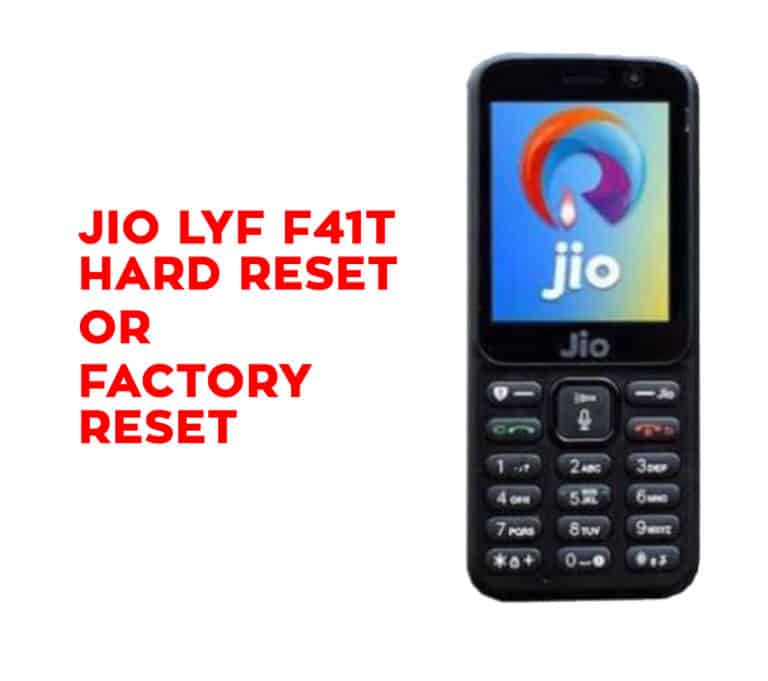 Jio Lyf F41t Hard Reset Factory Reset Secret Codes Hard Reset Any Mobile