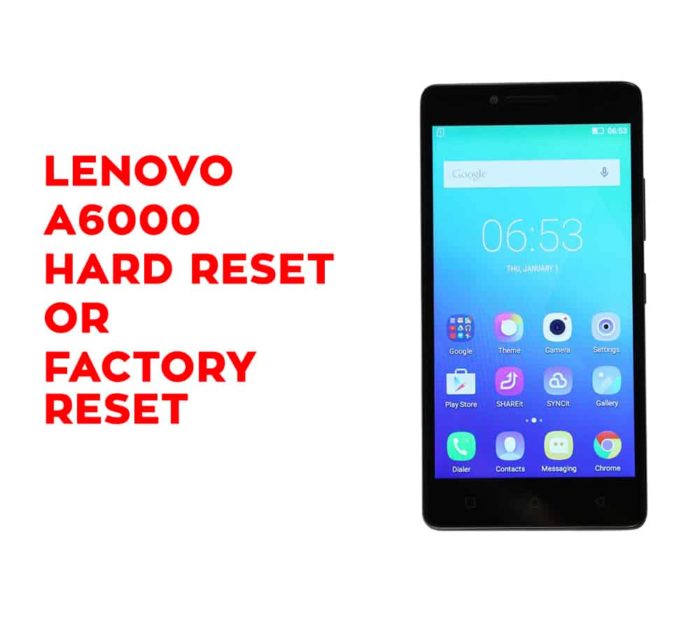 Lenovo A6000 Hard Reset, Factory Reset, Soft Reset, Recovery - Hard Reset  Any Mobile