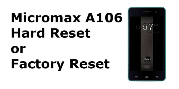Micromax A106 Hard Reset or Micromax Unite 2 A106 Factory Reset