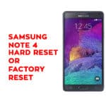 Samsung Galaxy Note 4 Hard Reset, Factory Reset, Soft Reset, Recovery