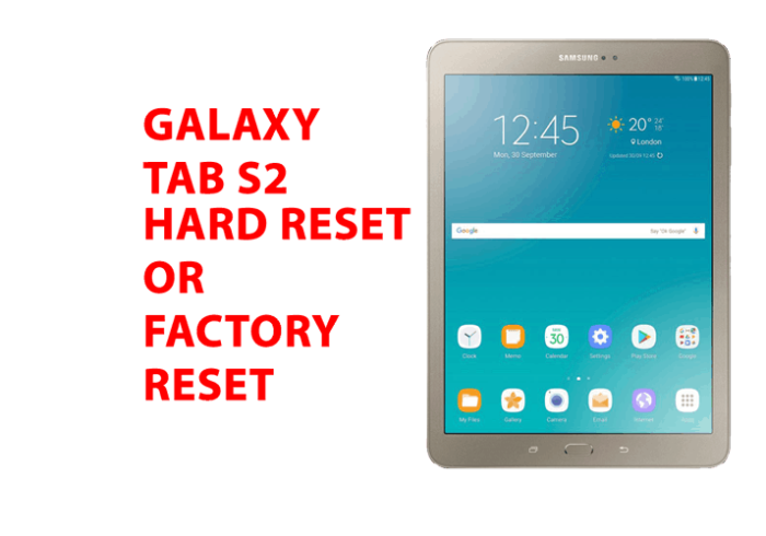 verlies Maan Kenia Galaxy Tab S2 Hard Reset - Galaxy Tab S2 Factory Reset, Recovery, Unlock  Pattern - Hard Reset Any Mobile