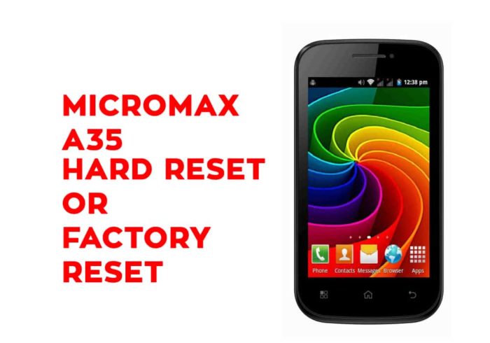 Micromax A35 Hard Reset or Factory Reset