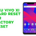 BLU Vivo XI Hard Reset - Factory Reset - Recovery - Unlock Pattern