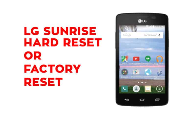 LG Sunrise Hard Reset - Factory Reset, Recovery, Unlock Pattern