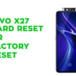 Vivo X27 Hard Reset - Factory Reset - Recovery - Unlock Pattern