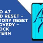 Oppo A7 Hard Reset – Factory Reset – Recovery – Unlock Pattern