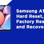 Samsung A10s Hard Reset, Factory Reset, and Recovery