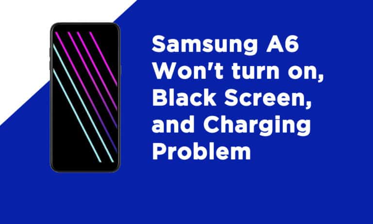 Samsung A6 Wont turn on