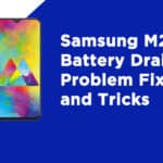 Samsung M20 Battery Drain Problem Fix and Tricks