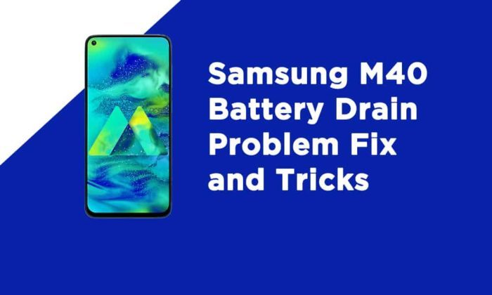Samsung M40 Battery Drain