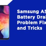 Samsung A50 Battery Drain Problem Fix and Tricks