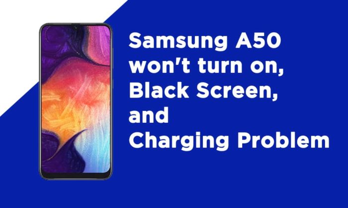 Samsung A50 wont turn on