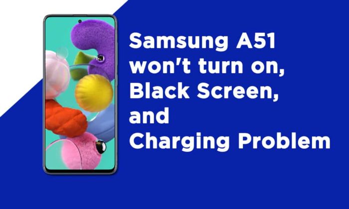 Samsung A51 wont turn on