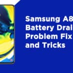 Samsung A80 Battery Drain Problem Fix and Tricks