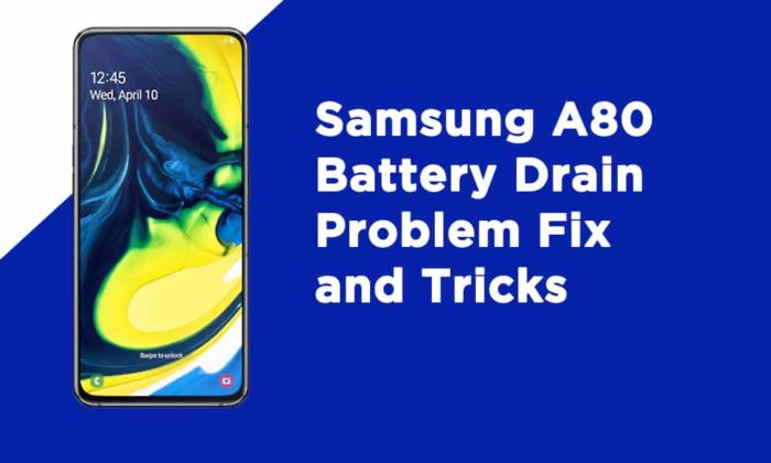 Samsung A80 Battery Drain Problem