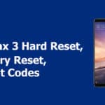 Mi Max 3 Hard Reset, Factory Reset, Secret Codes