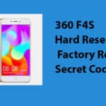 360 F4S Hard Reset,Factory Reset, Secret Codes