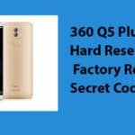360 Q5 Plus Hard Reset,Factory Reset, Secret Codes