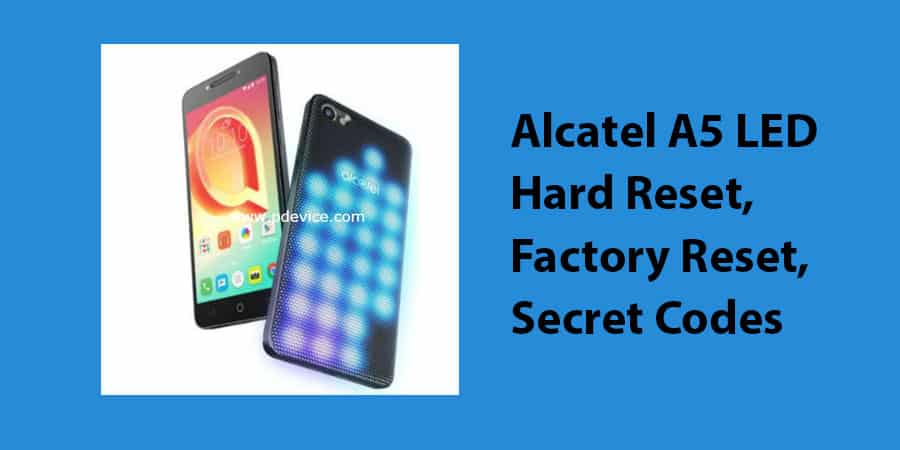 Alcatel A5 LED Hard Reset