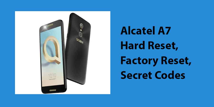 Alcatel A7 Hard Reset