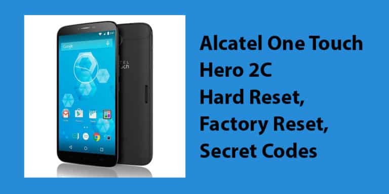 Alcatel One Touch Hero 2C Hard Reset,