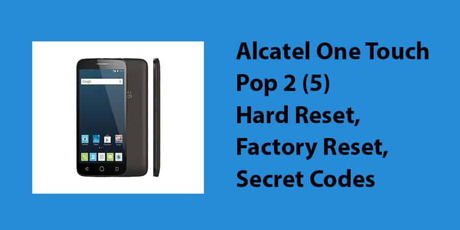 Alcatel One Touch Pop 2 (5) Hard Reset