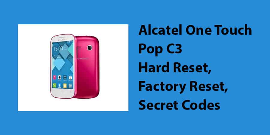 Alcatel One Touch Pop C3 Hard Reset