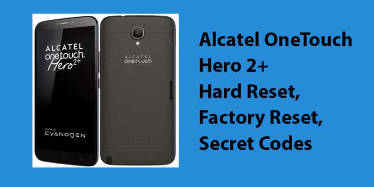 Alcatel OneTouch Hero 2+ Hard Reset