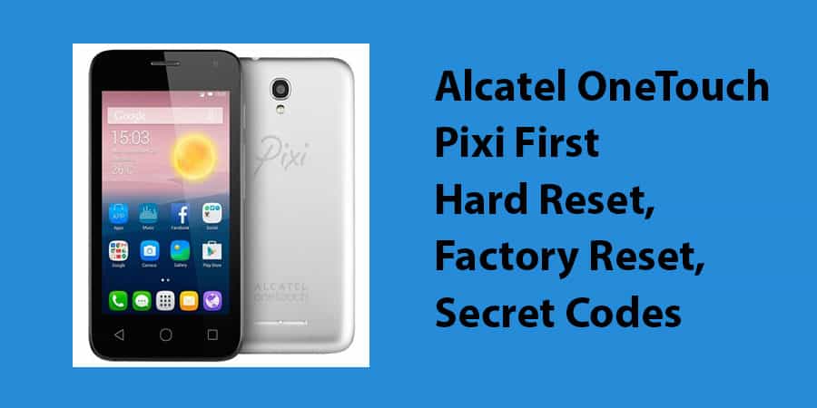 Alcatel OneTouch Pixi First Hard Reset