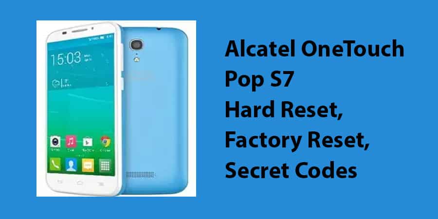 Alcatel OneTouch Pop S7 Hard Reset