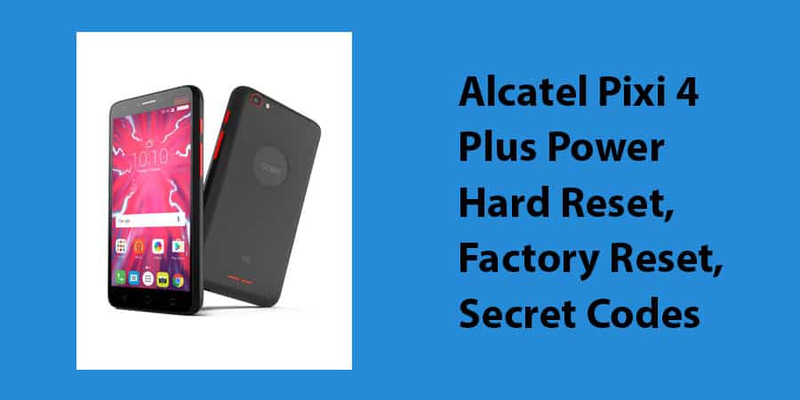 Alcatel-Pixi-4-Plus-Power-Hard-Reset