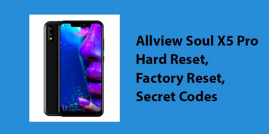 Allview Soul X5 Pro Hard Reset