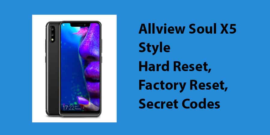 Allview Soul X5 Style Hard Reset