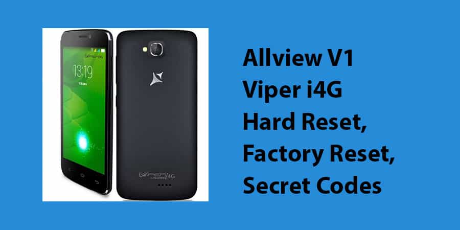 Allview V1 Viper i4G Hard Reset