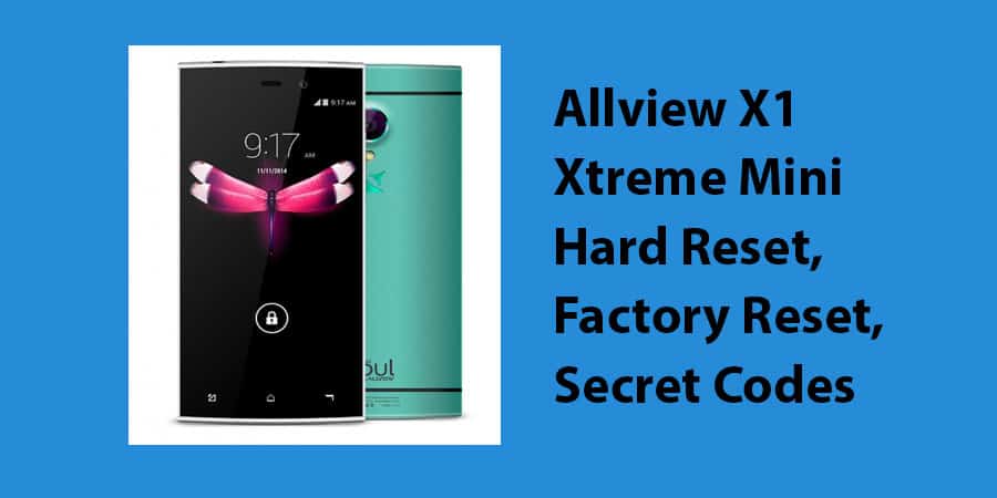Allview X1 Xtreme Mini Hard Reset
