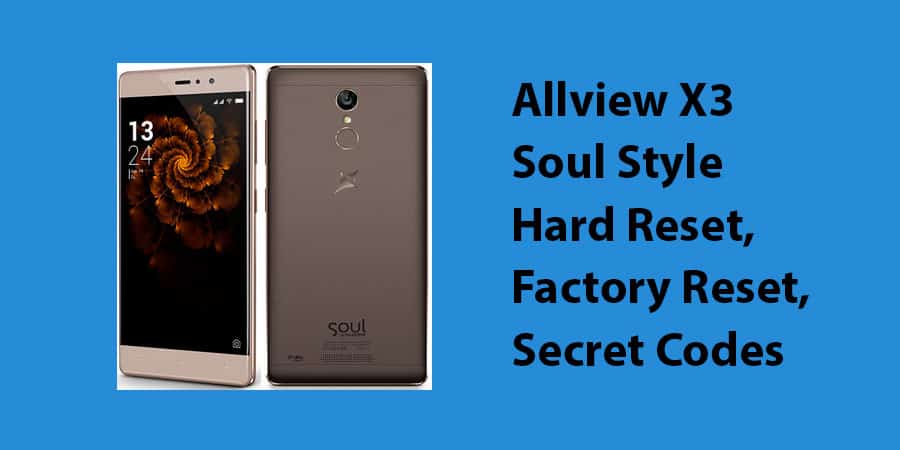 Allview X3 Soul Style Hard Reset
