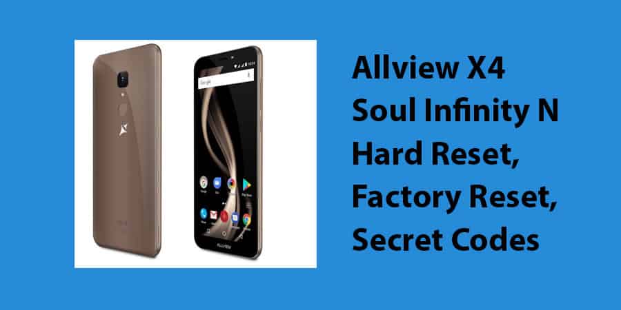 Allview X4 Soul Infinity N Hard Reset,